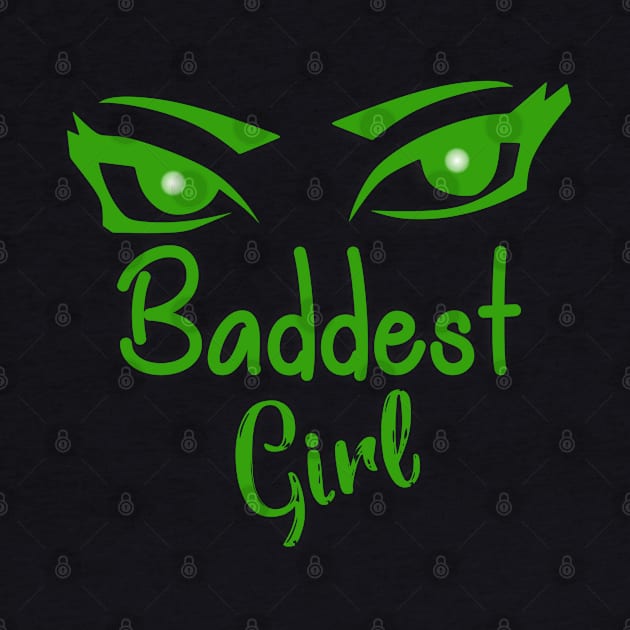 Baddest Girl by Apparel and Prints